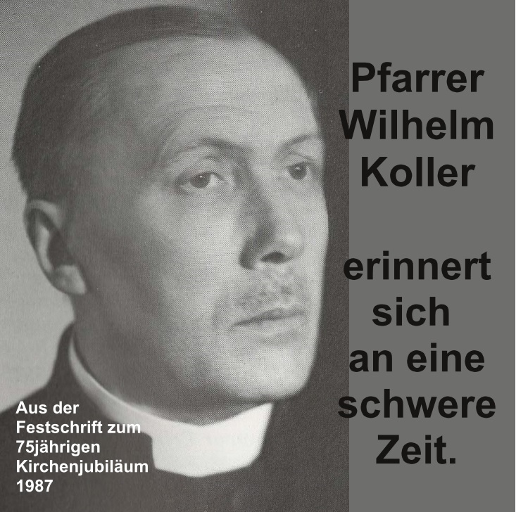 Pfr. Wilhelm Koller erinnert sich